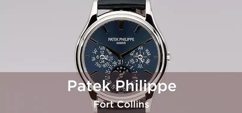 Patek Philippe Fort Collins