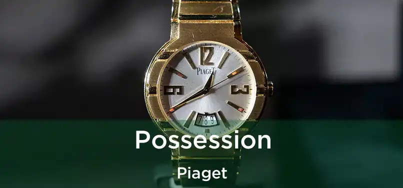 Possession Piaget