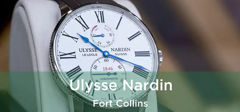 Ulysse Nardin Fort Collins